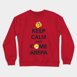 Keep Calm and Come Arepa Crewneck Sweatshirt